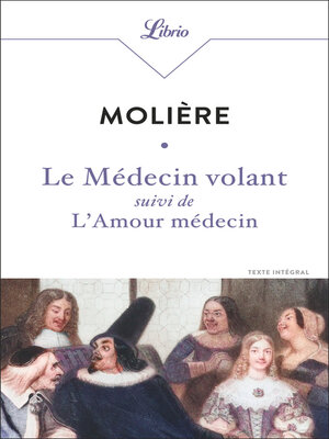 cover image of Le Médecin volant suivi de L'Amour médecin